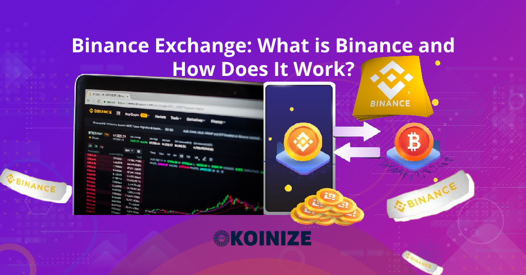 Binance Exchange: What is Binance and How Does It Work?