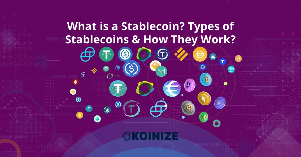 What is a Stablecoin? Types of Stablecoins and How They Work