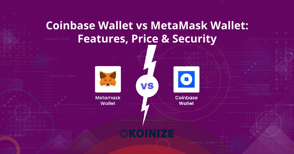 Coinbase Wallet vs MetaMask Wallet: Fitur, Harga & Keamanan